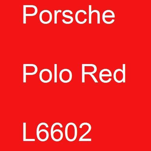 Porsche, Polo Red, L6602.